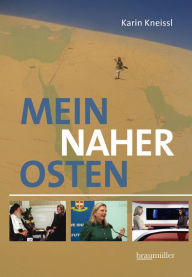 Mein Naher Osten Karin Kneissl Author