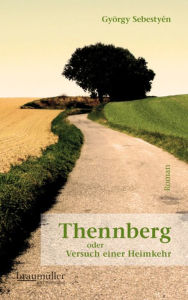 Thennberg oder Versuch einer Heimkehr György Sebestyén Author