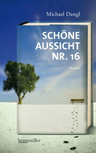 Schöne Aussicht Nr. 16 Michael Dangl Author