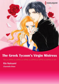 The Greek Tycoon's Virgin Mistress: Harlequin comics - Chantelle Shaw