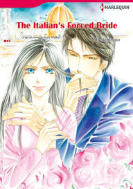 THE ITALIAN'S FORCED BRIDE: Harlequin comics Kate Walker Author