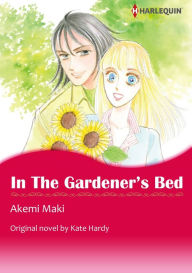 IN THE GARDENER'S BED: Harlequin comics Kate Hardy Author