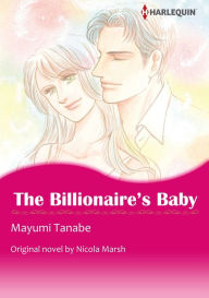 THE BILLIONAIRE'S BABY: Harlequin comics Nicola Marsh Author