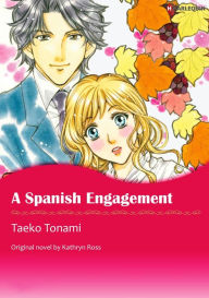 A SPANISH ENGAGEMENT: Harlequin comics Kathryn Ross Author