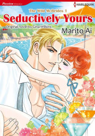 SEDUCTIVELY YOURS: Harlequin comics Gina Wilkins Author