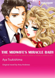 THE MIDWIFE'S MIRACLE BABY: Harlequin comics Amy Andrews Author