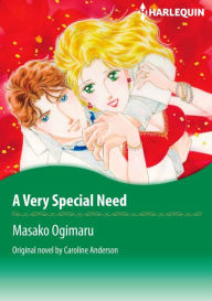 A VERY SPECIAL NEED: Harlequin comics Caroline Anderson Author