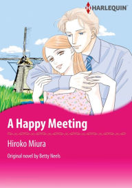 A HAPPY MEETING: Harlequin comics BETTY NEELS Author
