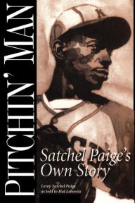 Pitchin' Man LeRoy Satchel Paige Author