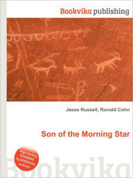 Son of the Morning Star - Jesse Russell