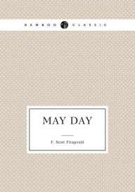 May Day F. Scott Fitzgerald Author