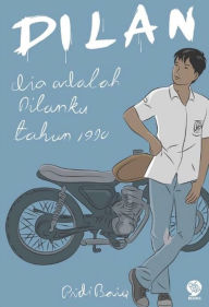 9786027870413 - Pidi Baiq: Dilan Dia adalah Dilanku Tahun 1990 - Buku