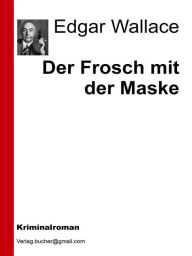 Der Frosch mit der Maske Edgar Wallace Author