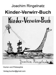 Kinder-Verwirr-Buch Joachim Ringelnatz Author