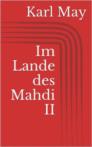 Im Lande des Mahdi II Karl May Author