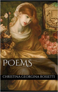 Poems Christina Georgina Rossetti Author