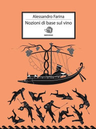 Nozioni di base sul vino Alessandro Farina Author