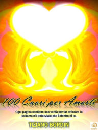 100 Cuori per Amarti Tiziano Bordin Author
