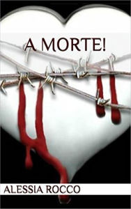 A morte! - Alessia Rocco