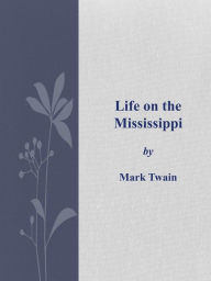 Life on the Mississippi Mark Twain Author