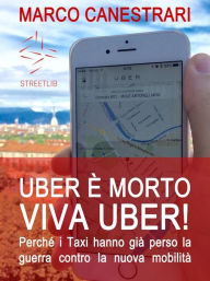 Uber è morto, viva Uber! - Marco Canestrari