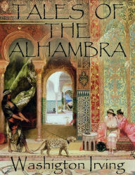 Tales of the Alhambra Washington Irving Author