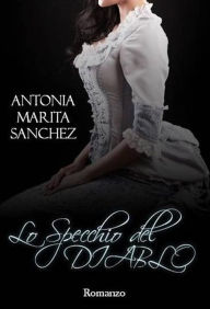 Lo specchio del Diablo - Antonia Marita Sanchez