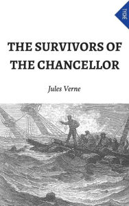 The Survivors Of The Chancellor - Jules Verne