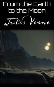 From the Earth to the Moon Jules Verne Author