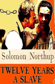 Twelve Years a Slave Solomon Northup Author