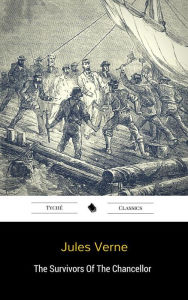 The Survivors Of The Chancellor - Jules Verne