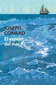 El espejo del mar - Joseph Conrad