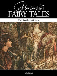 Grimms' Fairy Tales Brothers Grimm Author