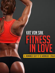 Fitness in Love - Kat Von Sak