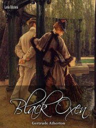 Black Oxen Gertrude Atherton Author