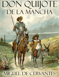 Don Quijote de la Mancha Miguel de Cervantes Author
