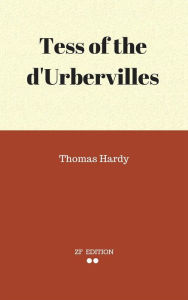 Tess of the d'Urbervilles Thomas Hardy. Author