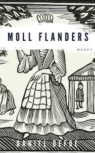 Moll Flanders Daniel Defoe Author