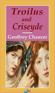 Troilus and Criseyde - Geoffrey Chaucer