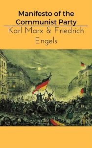 Manifesto of the Communist Party Karl Marx & Friedrich Engels Author