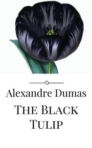 The Black Tulip Alexandre Dumas Author
