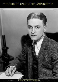 The Curious Case of Benjamin Button - Francis Scott Fitzgerald
