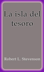 La isla del tesoro - Robert L. Stevenson