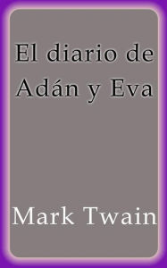 El diario de Adán y Eva - Mark Twain