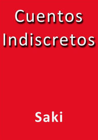 Cuentos indiscretos Saki Author