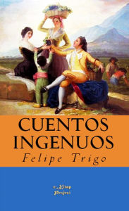 Cuentos Ingenuos Felipe Trigo Author