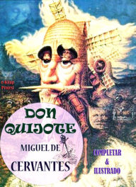 Don Quijote: [Completar & Ilustrado] Miguel De Cervantes Author