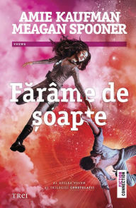 F&#259;rÃ¢me de &#537;oapte. Al doilea volum al trilogiei Constela&#539;ii Amie Kaufman Author