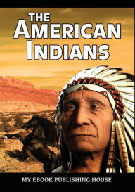 The American Indians My Ebook Publishing House Author