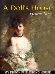 A Doll's House Henrik Ibsen Author
